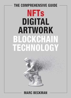 Couverture_The Comprehensive Guide to NFTs, Digital Artwork, and Blockchain Technology