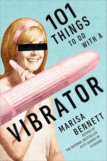 Front cover_101 Things To Do With A Vibrator