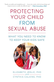 Couverture_Protecting Your Child from Sexual Abuse--2nd Edition