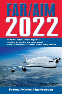 Couverture_Far/aim 2022: Up-to-date Faa Regulations / Aeronautical Information Manual