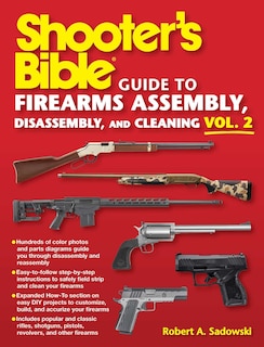 Couverture_Shooter's Bible Guide to Firearms Assembly, Disassembly, and Cleaning, Vol 2