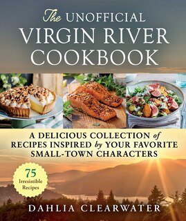 Front cover_The Unofficial Virgin River Cookbook