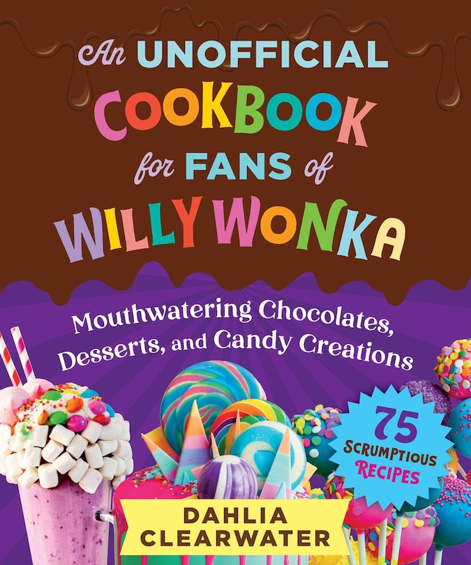 Front cover_Unofficial Cookbook for Fans of Willy Wonka