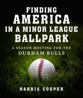 Couverture_Finding America in a Minor League Ballpark