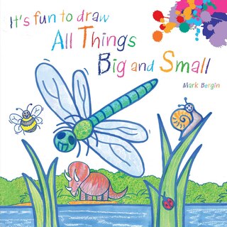 Front cover_It's Fun to Draw All Things Big and Small