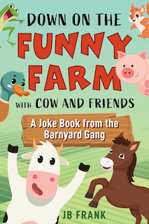 Couverture_Down on the Funny Farm with Cow and Friends