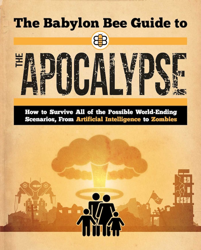Front cover_The Babylon Bee Guide to the Apocalypse