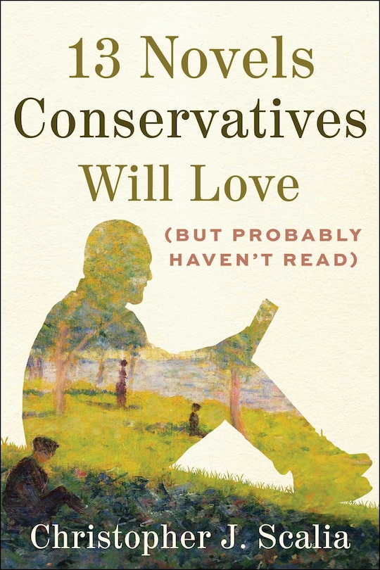 Front cover_13 Novels Conservatives Will Love (but Probably Haven't Read)
