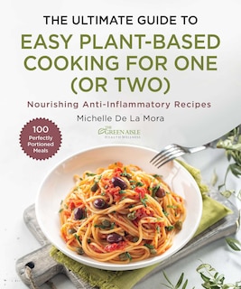 Front cover_The Ultimate Guide to Easy Plant-Based Cooking for One (or Two)