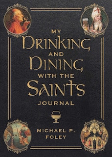 Front cover_My Drinking and Dining with the Saints Journal