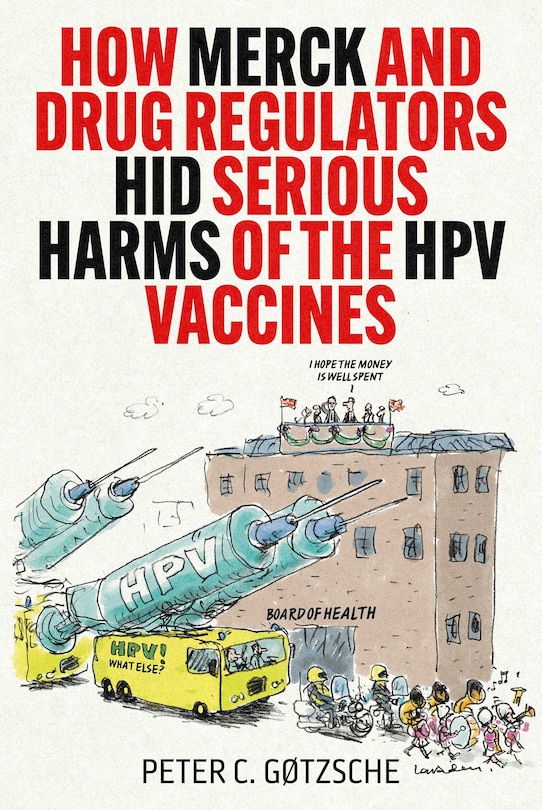 Front cover_How Merck and Drug Regulators Hid Serious Harms of the HPV Vaccines