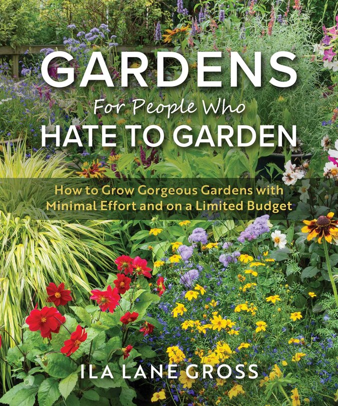 Front cover_Gardens For People Who Hate to Garden