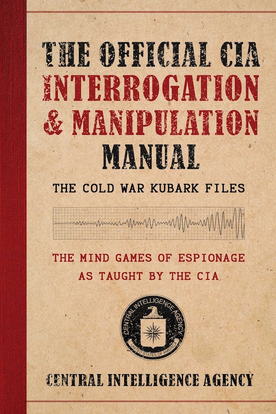 Couverture_The Official CIA Interrogation & Manipulation Manual