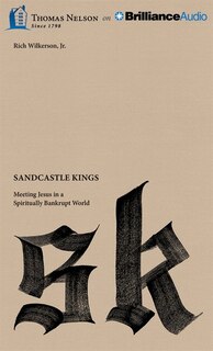 Sandcastle Kings: Meeting Jesus In A Spiritually Bankrupt World