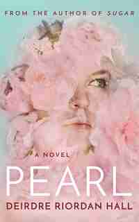 Pearl by Deirdre Riordan Hall