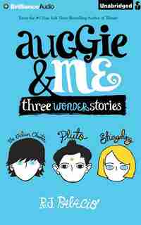 Auggie & Me: Three Wonder Stories by R. J. Palacio