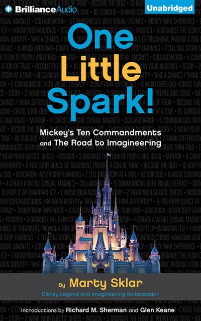 One Little Spark!: Mickey's Ten Commandments And The Road To Imagineering