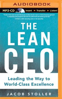 The Lean Ceo: Leading The Way To World-class Excellence