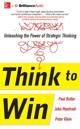 Think To Win: Unleashing The Power Of Strategic Thinking