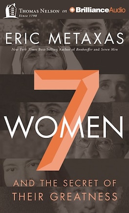 Seven Women: And The Secret Of Their Greatness