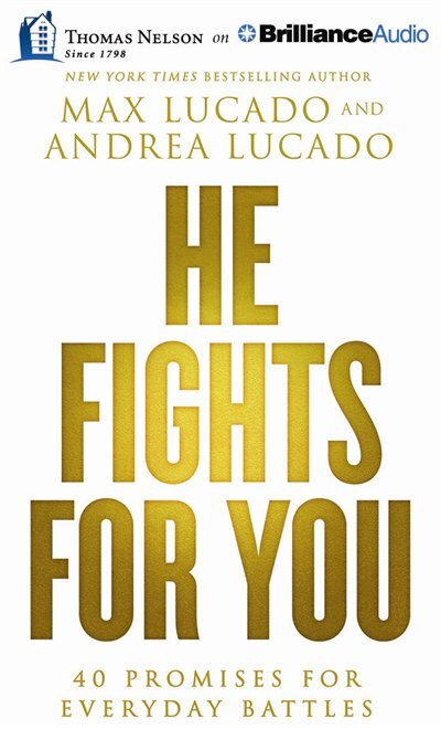He Fights For You: 40 Promises For Everyday Battles