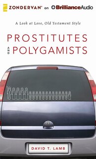 Prostitutes And Polygamists: A Look At Love, Old Testament Style