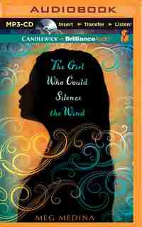 The Girl Who Could Silence The Wind by Meg Medina