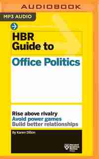 Hbr Guide To Office Politics by Karen Dillon