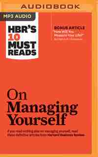 Hbr's 10 Must Reads On Managing Yourself by Clayton M. Christensen