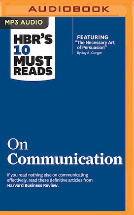 Hbr's 10 Must Reads On Communication