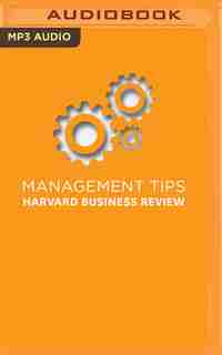 Management Tips: From Harvard Business Review by Harvard Business Review