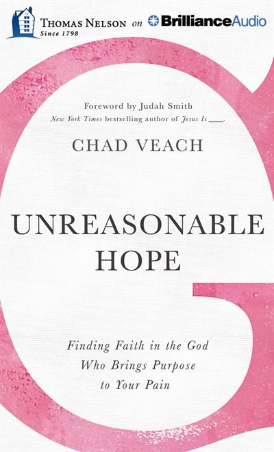 Unreasonable Hope: Finding Faith In The God Who Brings Purpose To Your Pain image number 0