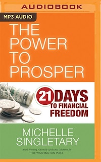 The Power To Prosper: 21 Days To Financial Freedom