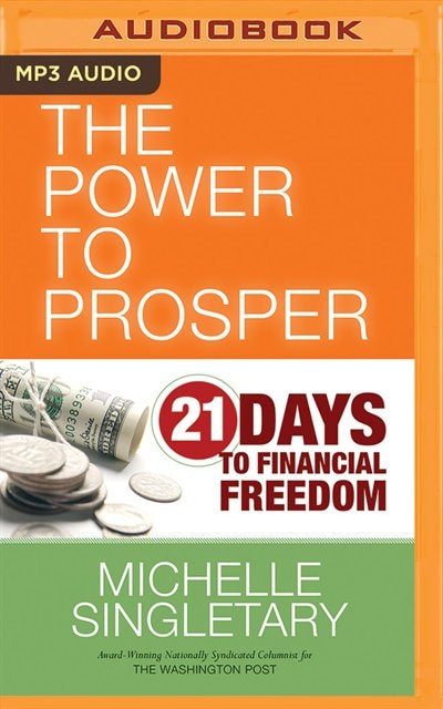 The Power To Prosper: 21 Days To Financial Freedom