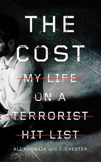 The Cost: My Life On A Terrorist Hit List