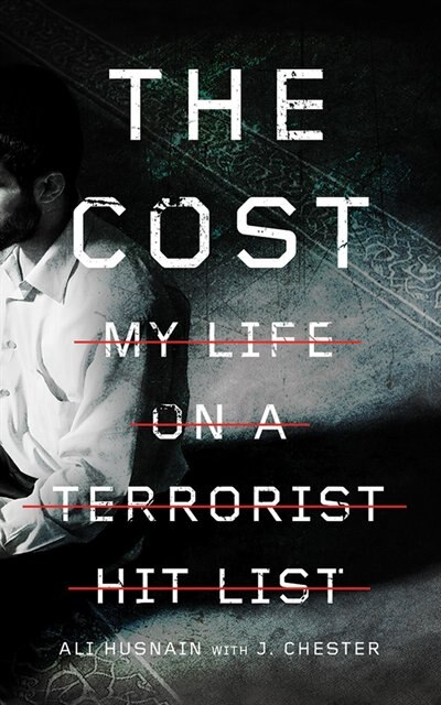 The Cost: My Life On A Terrorist Hit List