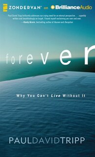 Forever: Why You Can't Live Without It