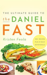 Front cover_The Ultimate Guide To The Daniel Fast