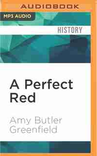A Perfect Red by Amy Butler Greenfield