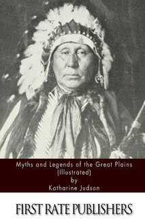 Front cover_Myths and Legends of the Great Plains (Illustrated)