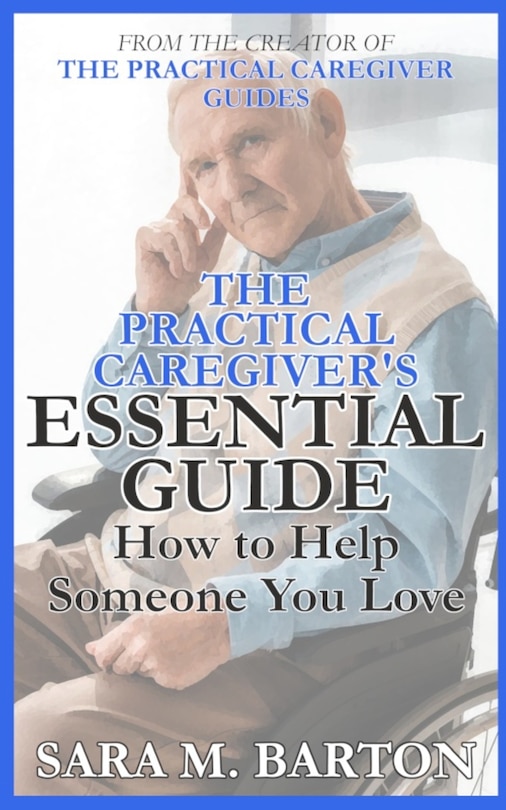 Couverture_The Practical Caregiver's Essential Guide