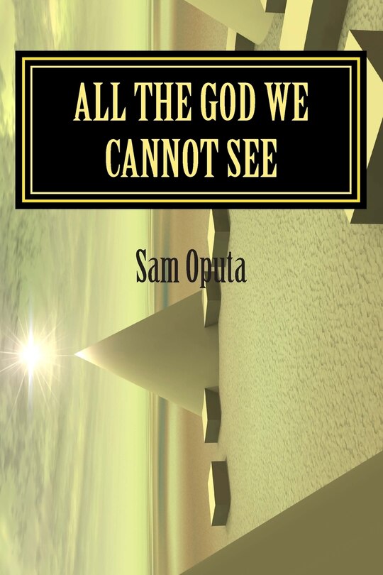Front cover_All The God We Cannot See