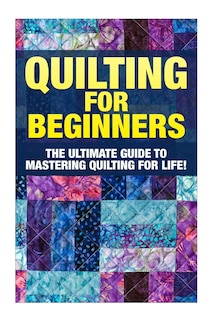 Front cover_Quilting for Beginners