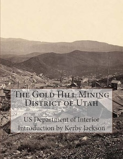 Couverture_The Gold Hill Mining District of Utah