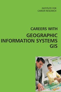 Front cover_Careers with Geographic Information Systems (GIS)