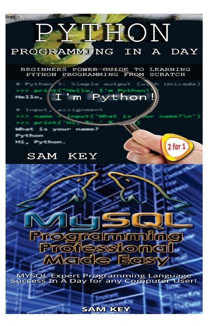 Front cover_Python Programming in a Day & MySQL Programming Professional Made Easy