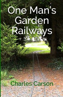 Front cover_One Man's Garden Railways