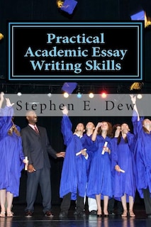 Front cover_Practical Academic Essay Writing Skills