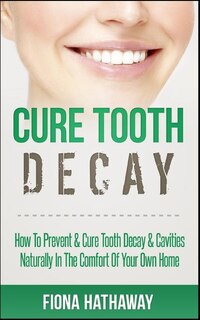 Front cover_Cure Tooth Decay