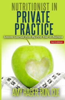 Nutritionist in Private Practice: Lessons Learned from My First Year in Business